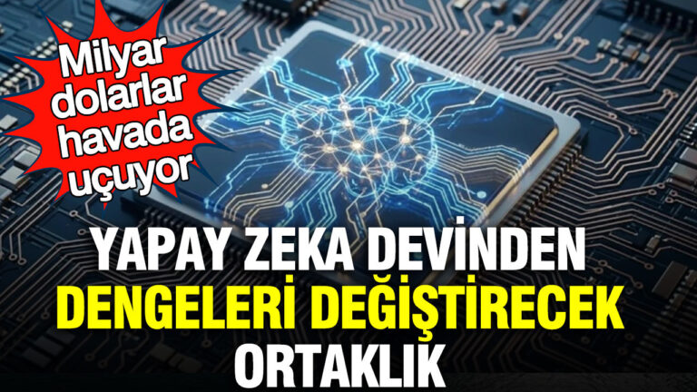 yapay-zeka-devinden-dengeleri-degistirecek-ortaklik-milyar-dolarlar-havada-ucuyor-NqAIp1rZ