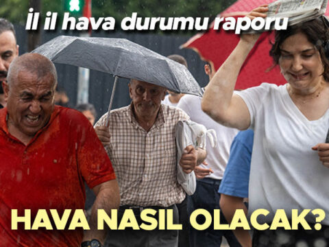 Son dakika hava durumu tahminleri il il 24 temmuz 2026 yarin hava nasil rEDFlng5